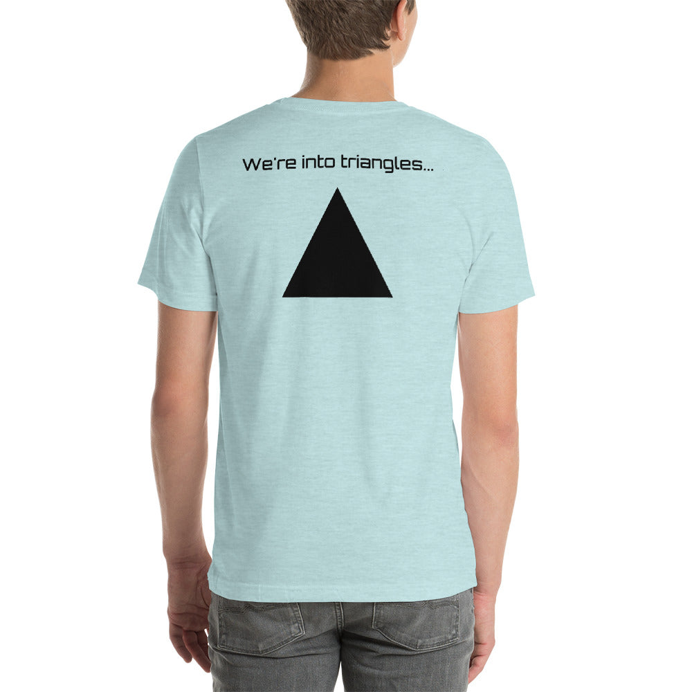 Original "We're Into triangles" T-Shirt