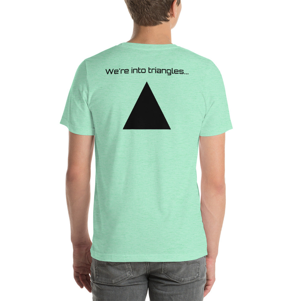 Original "We're Into triangles" T-Shirt